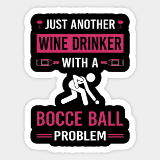 Wine Drinker Bocce Ball Bocci Boccie Sticker